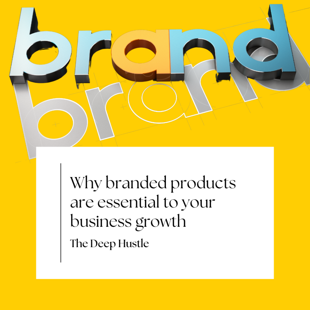 Why  branded products are essential to your business growth